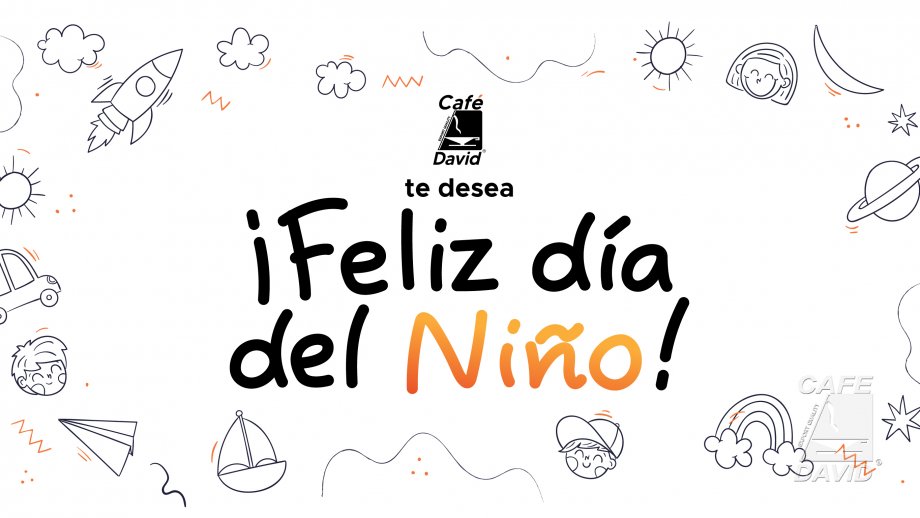 Feliz día del Niño Café David